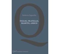 Figlio, fratello, marito, amico