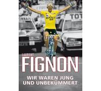Fignon - Wir waren jung und unbekümmert