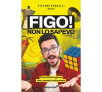Figo Non lo sapevo Cose di tutti i giorni che conosci solo a metà