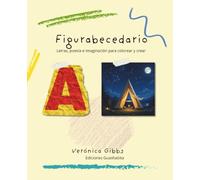 Figurabecedario: Colorea y ejercita tu imaginación con el abecedario