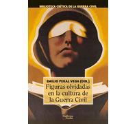 Figuras olvidadas en la cultura de la Guerra Civil