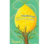 _____ figuration: an anthology of trans writers