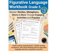 Figurative Language Workbook Grade 5: Figurative Language for Kids with Fun Activities, Worksheets & Practice Similes, Metaphors, Idioms, Personification & Hyperbole Exercises for Grade 5 Students