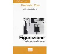 Figurazione. Alla ricerca della forma