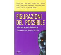 Figurazioni del possibile. Sulla fantascienza femminista
