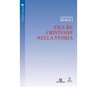 Figure cristiane nella storia. Vol. 8