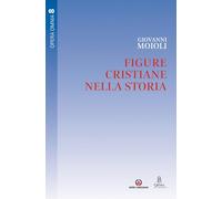 Figure cristiane nella storia (Vol. 8)