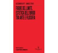 Figure del limite. Estetica dell'ibrido tra arte e filosofia
