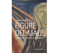 Figure del male. Questioni aperte sul «diavolo»