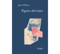 Figure del mito - Hillman James