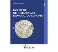 Figure del neoumanesimo pedagogico europeo