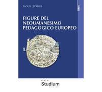 Figure del neoumanesimo pedagogico europeo
