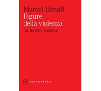 Figure della violenza. Ira, terrore, vendetta