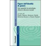 Figure dell'identità di genere. Uno sguardo tra psicologia, clinica e discorso sociale