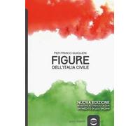Figure dell'Italia civile. Nuova ediz.