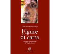Figure di carta. La poesia per immagini di Virgilio Giotti