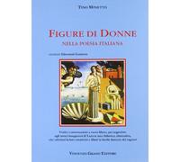 Figure di donne nella poesia italiana. Per le Scuole superiori