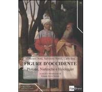Figure d'Occidente. Platone, Nietzsche e Heidegger