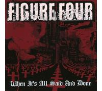 Figure Four - When It'S All Said and Done