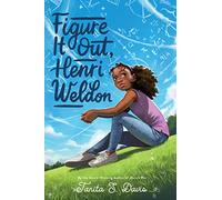 Tanita S. Davis Figure It Out, Henri Weldon (Copertina rigida)