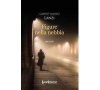 Figure nella nebbia - [LuoghInteriori]