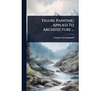 Figure Painting Applied To Architecture ...
