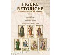 Figure retoriche. Tradizioni, discipline, contesti. Vol. 1