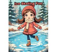 Figure Skating Fun Coloring Book: 50 Cute Winter Ice Dancer Illustrations for Little Girls