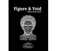 Figure & Void - Masculine Heads by Dionisius: 44 Black Line Tattoo Illustrations for guided expressive meditation activity book
