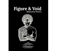 Figure & Void - Masculine Torso's by Atelier Dionisius: 44 Black Line Tattoo Illustrations for guided expressive meditation activity book