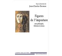 Figures de l'imposture: Entre philosophie, littérature et sciences