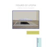 Figures of Utopia: Literature, Politics, Philosophy: 39