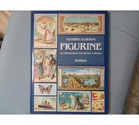 Figurine. Un collezionismo fra storia e costume