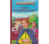 Fiicele doctorului March. Dupa un roman de Louisa May Alcott