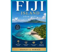 Fiji island Travel guide 2026-2027: Discover Tropical Paradise with Expert Tips, Hidden Gems, Local Culture, and Practical Travel Advice.