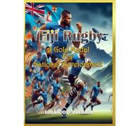Fiji Rugby: A Gold Model for National Development