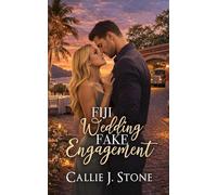 Fiji Wedding Fake Engagement: A Small Town Best Friend's Brother Romance