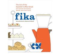 Fika: The Art of the Swedish Coffee Break, With Recipes for Pastries, Breads, and Other Treats [Lingua Inglese]: The Art of The Swedish Coffee Break, ... Breads, and Other Treats [A Baking Book]