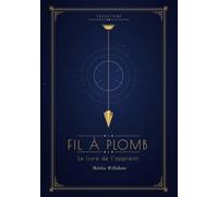 Fil à plomb: Le livre de l'apprenti