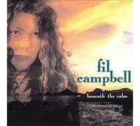 Fil Campbell - Beneath the Calm by Fil Campbell