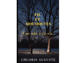 Fil et moumoutes: Une ode à la vie