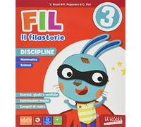 Fil, il filastorie. Letture con Prove INVALSI-Riflessione linguistica, Comprensione e Scrittura-Discipline (Storia-Geografia-Matematica-Scienze e ... elementare. Con e-book. Con espansione online