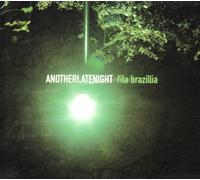 Fila Brazillia - ANOTHER LATE NIGHT
