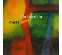 Fila Brazillia - Mess