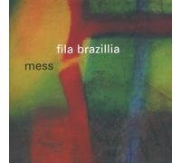 Fila Brazillia - Mess
