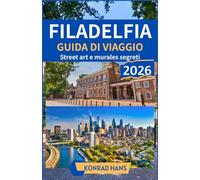 FILADELFIA GUIDA DI VIAGGIO 2026: Street art e murales segreti
