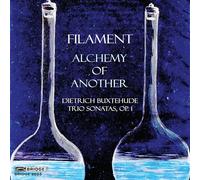 Dietrich Buxteh Filament: Alchemy of Another: Dietrich Buxtehude: Trio Sona (CD)