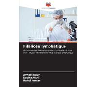 Filariose lymphatique: Formulation et évaluation d'une combinaison à dose fixe - kit pour le traitement de la filariose lymphatique