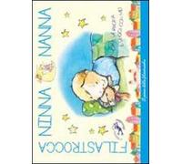 Filastrocca Ninna Nanna... Gira la pagina e leggi con me! Ediz. illustrata