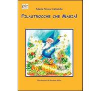 Filastrocche che magia! Ediz. illustrata